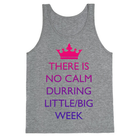 This Is No Calm Durring Little/Big Week Tank Top