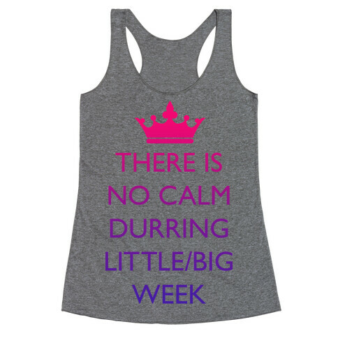 This Is No Calm Durring Little/Big Week Racerback Tank Top