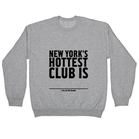 Hottest Club Pullover