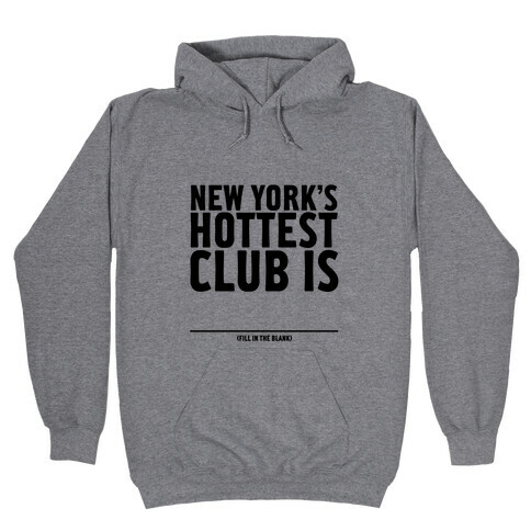 Hottest Club Hooded Sweatshirt
