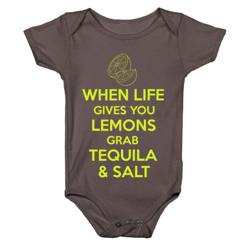 When Life Gives You Lemons Grab Tequila & Salt Baby One-Piece