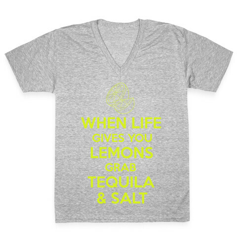 When Life Gives You Lemons Grab Tequila & Salt V-Neck Tee Shirt