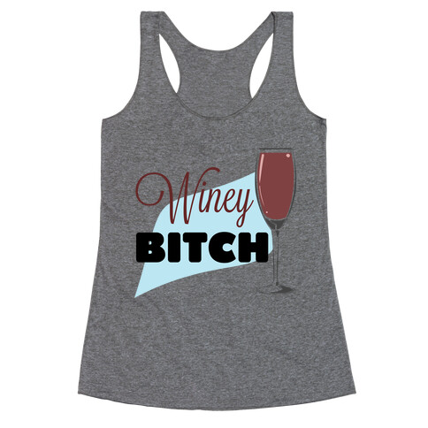 Wine-y Bitch Racerback Tank Top