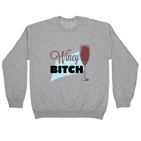 Wine-y Bitch Pullover