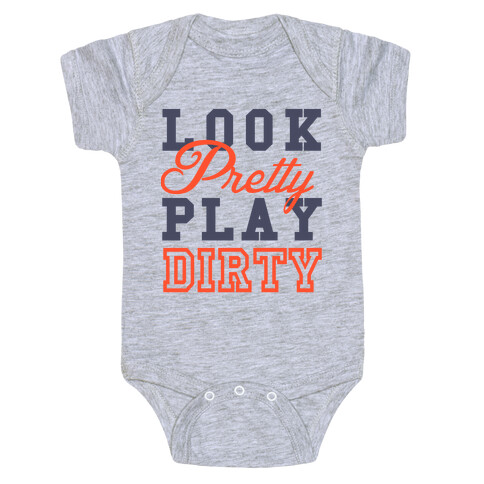 Look Pretty, Play Dirty Baby One-Piece