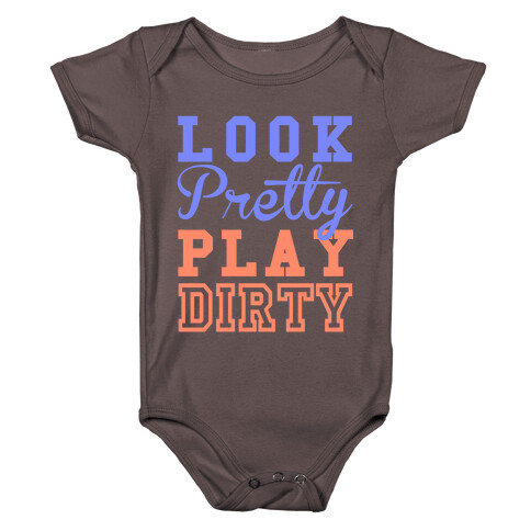 Look Pretty, Play Dirty Baby One-Piece