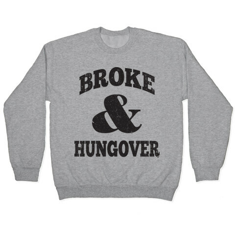 Broke And Hungover (Vintage Baseball) Pullover