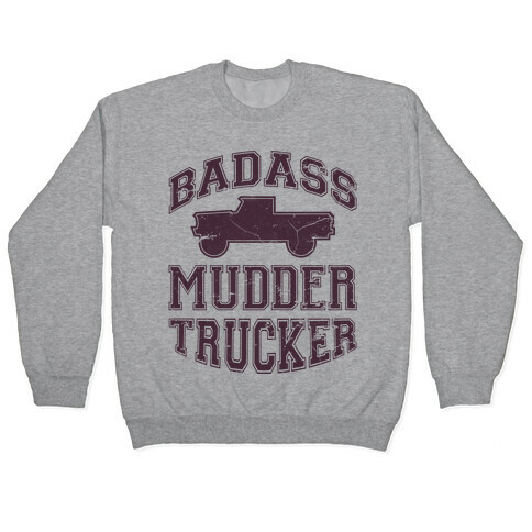 Badass Mudder Trucker Pullover