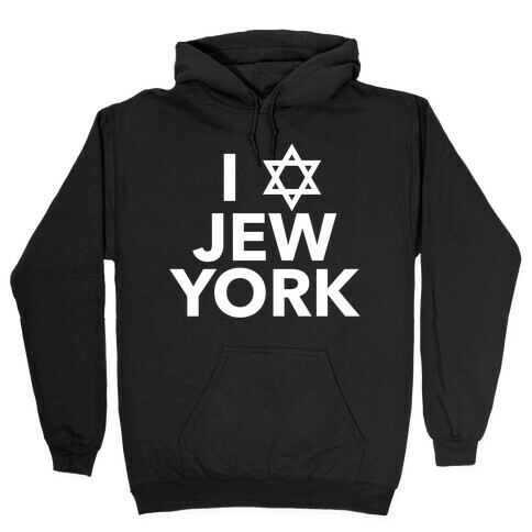 I Love Jew York Hooded Sweatshirt