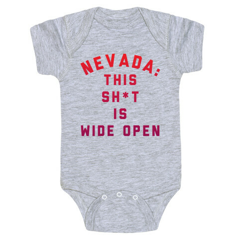 Nevada This Shit Is Wide Open Baby One-Piece