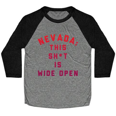 Nevada This Shit Is Wide Open Baseball Tee