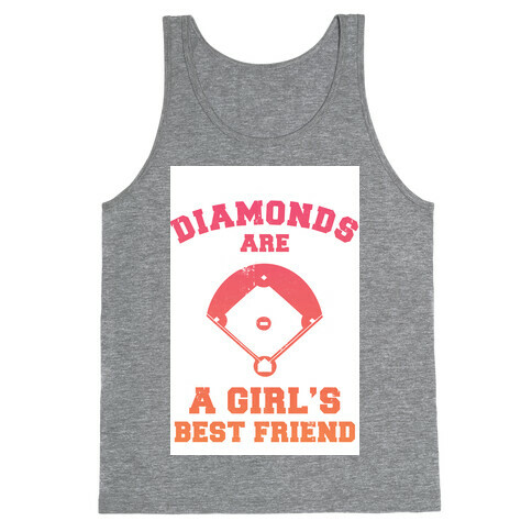 Diamonds are a Girls Best Friend (baseball shirt) Tank Top