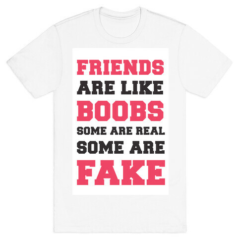 Friends are Like Boobs T-Shirt