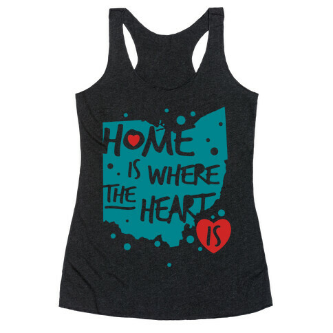 Home Is Where The Heart Is Racerback Tank Top