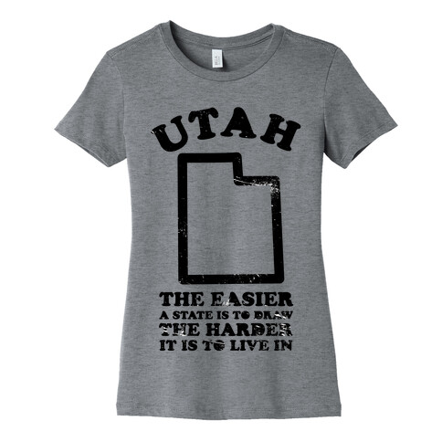 Utah The Easier A State Is To Draw Womens T-Shirt