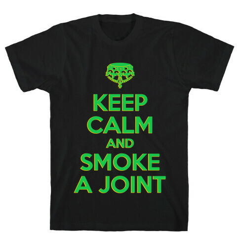 Keep Calm and Smoke a Joint T-Shirt