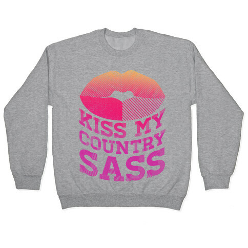 Kiss My Country Sass Pullover