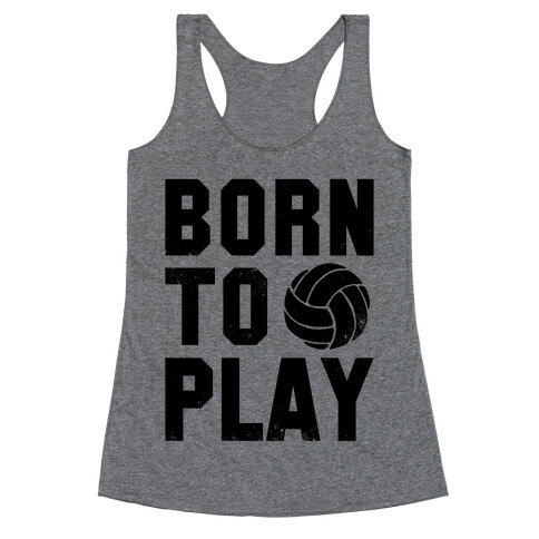 Born to Play Volleyball Racerback Tank Top
