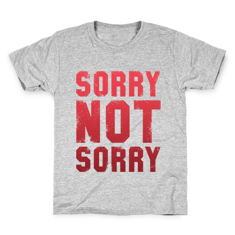 Sorry Not Sorry (Vintage) Kids T-Shirt