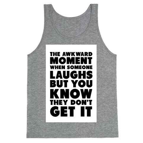 The Awkward Laugh Tank Top