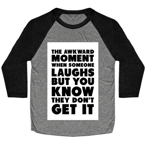 The Awkward Laugh Baseball Tee