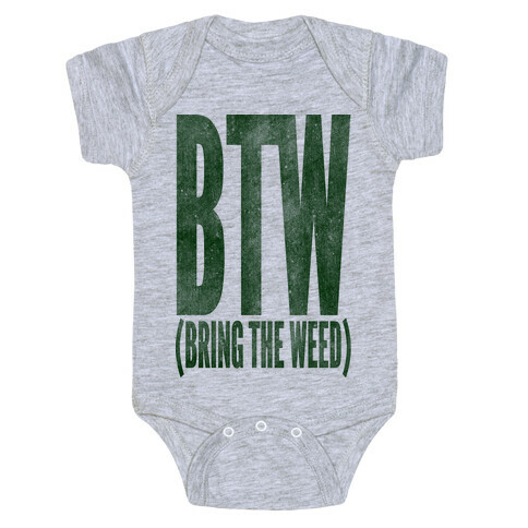 BTW Bring The Weed Baby One-Piece