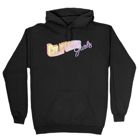 California Gurls Hooded Sweatshirt