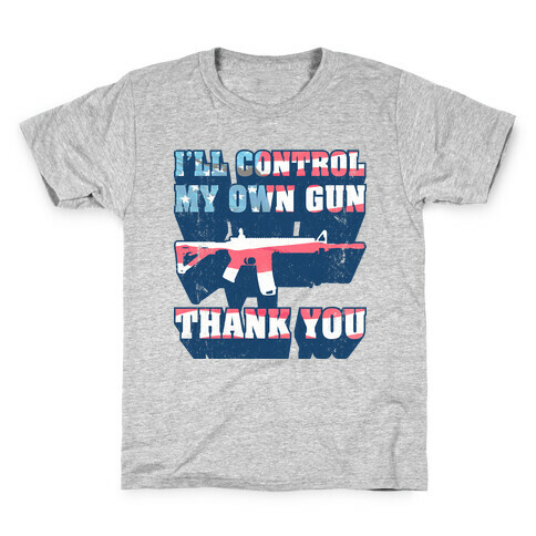 I'll Control My Own Gun, Thank You (Tank) Kids T-Shirt