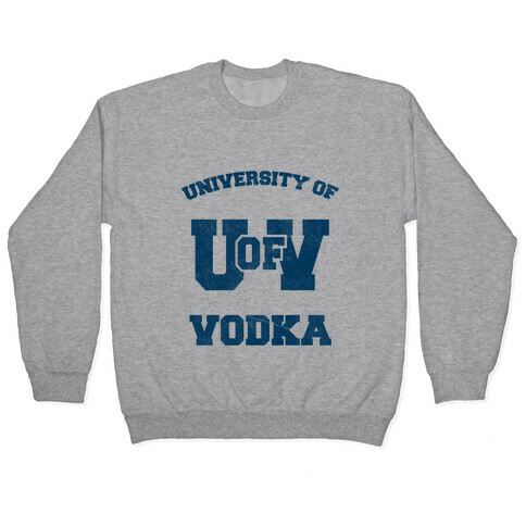 University Of Vodka Pullover