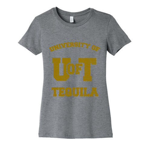 University Of Tequila Womens T-Shirt