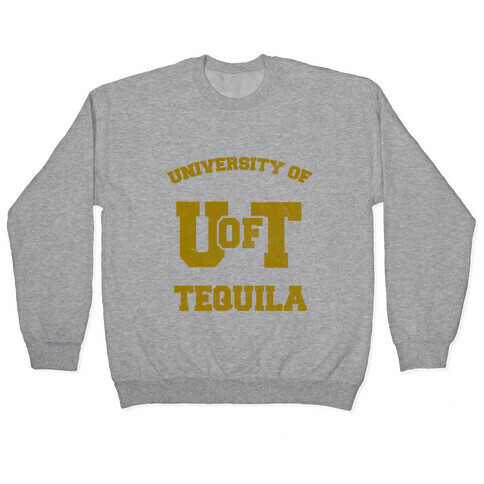 University Of Tequila Pullover