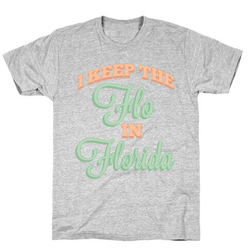 Flo in Florida T-Shirt