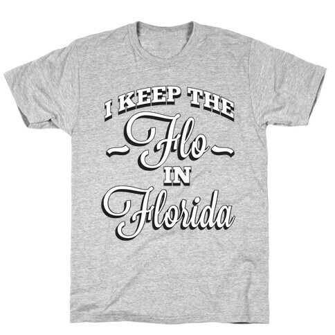 Flo in Florida T-Shirt