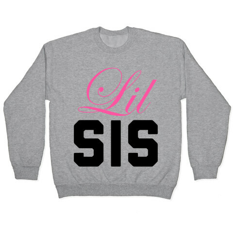 Lil Sis Pullover