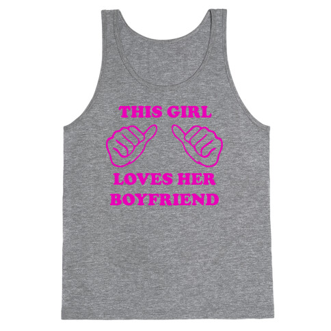 This Girl Loves Her Boyfriend Tank Top