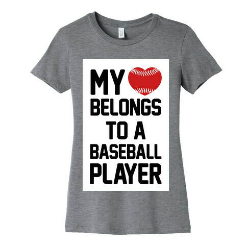 My Heart Belongs to a Baseball Player Womens T-Shirt