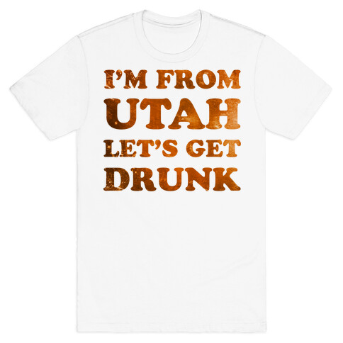 I'm From Utah T-Shirt