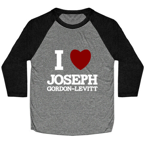 I Heart Joseph Gordon-Levitt Baseball Tee