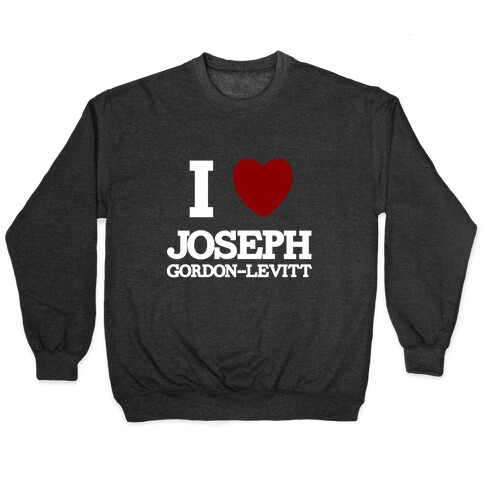 I Heart Joseph Gordon-Levitt Pullover