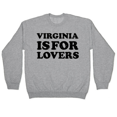 Virginia Is For Lovers (Vintage) Pullover