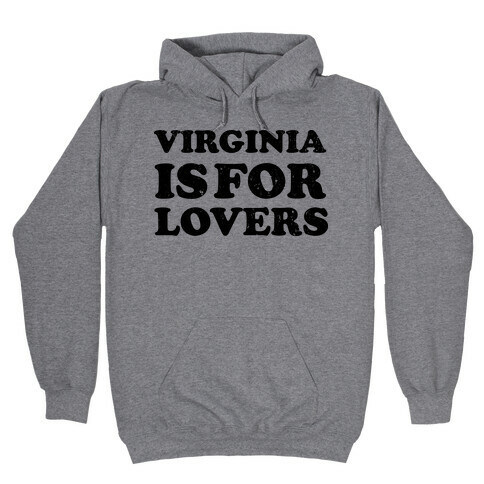 Virginia Is For Lovers (Vintage) Hooded Sweatshirt