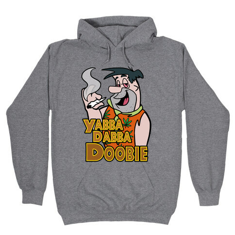 Yabba Dabba Doobie Hooded Sweatshirt