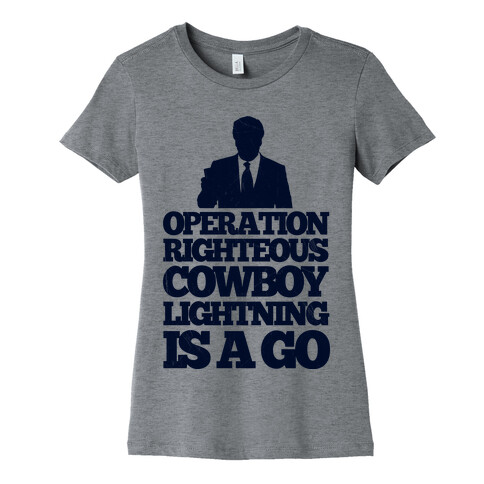 Operation Righteous Cowboy Lightning Womens T-Shirt