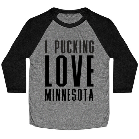 I Pucking Love Minnesota Baseball Tee