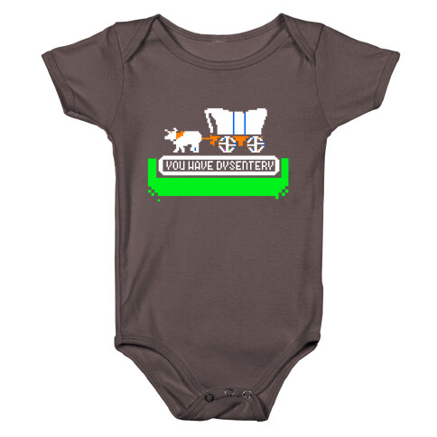 Oregon Trail: You have dysentery! Baby One-Piece