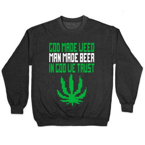 God Made Weed (8bit) Pullover
