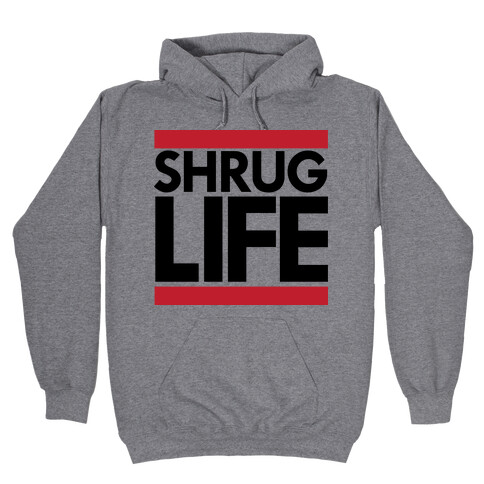 Shrug Life (Tank) Hooded Sweatshirt