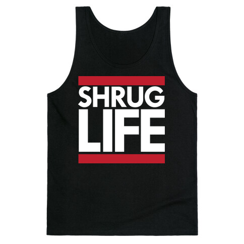 Shrug Life (Black Tank) Tank Top
