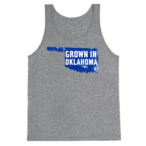 Grown in Oklahoma Tank Top