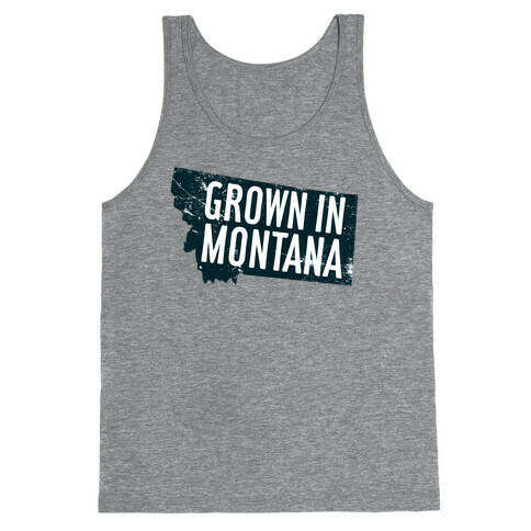 Grown in Montana Tank Top